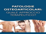 PATOLOGIE OSTEOARTICOLARI: QUALE APPROCCIO TERAPEUTICO?
