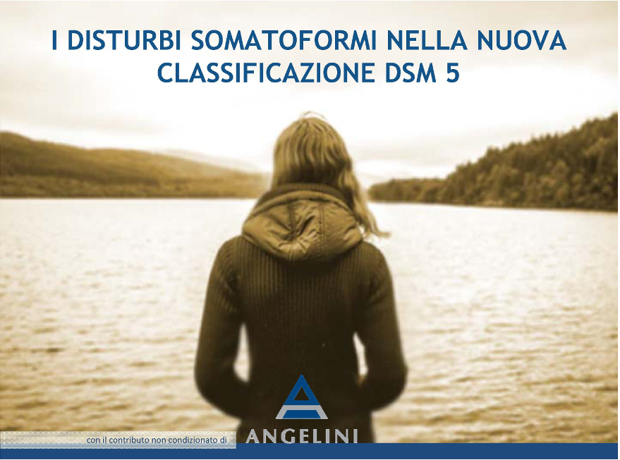 I Disturbi somatoformi nella nuova classificazione DSM 5